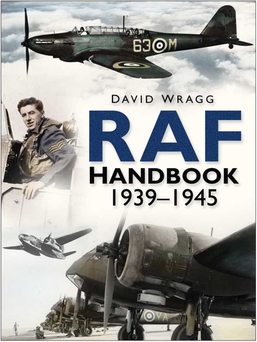 Title details for RAF Handbook 1939-1945 by David Wragg - Available